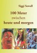 100 Meter zwischen heute und morgen - Bild 1