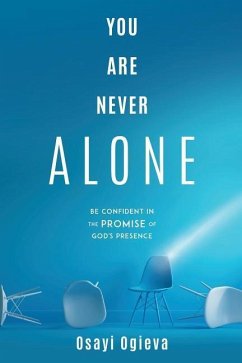 You Are Never Alone - Ogieva, Osayi