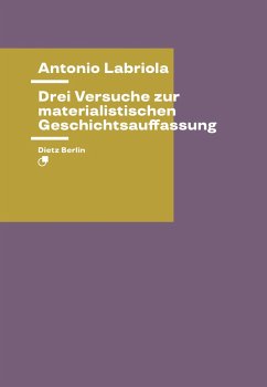 Drei Versuche zur materialistischen Geschichtsauffassung - Labriola, Antonio