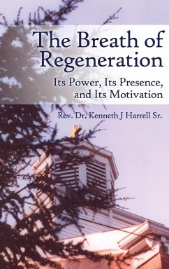 The Breath of Regeneration - Harrell Sr., Kenneth J.