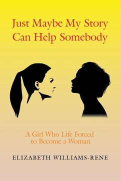 Just Maybe My Story Can Help Somebody - Rene, Elizabeth Williams