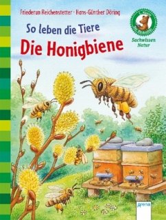So leben die Tiere. Die Honigbiene - Reichenstetter, Friederun;Döring, Hans-Günther