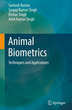 Animal Biometrics - Kumar, Santosh;Singh, Sanjay Kumar;Singh, Rishav