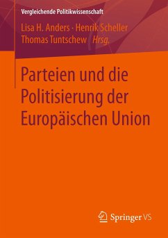 Parteien und die Politisierung der Europäischen Union - Kriesi, Hanspeter