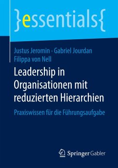 Leadership in Organisationen mit reduzierten Hierarchien - Jeromin, Justus;Jourdan, Gabriel;Nell, Filippa von