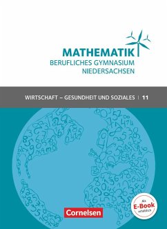 Mathematik - Berufliches Gymnasium Niedersachsen Klasse 11 (Einführungsphase) - Wirtschaft & Gesundheit und Soziales - Schülerbuch - Schöwe, Rolf;Klotz, Volker