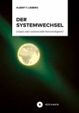 Der Systemwechsel