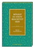 Mögest du stets beschützt sein Mögest du stets beschützt sein