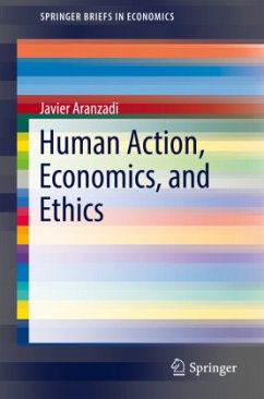 Human Action, Economics, and Ethics - Aranzadi, Javier