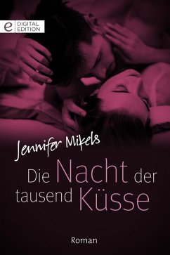 Die Nacht der tausend Küsse (eBook, ePUB) - Mikels, Jennifer