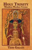Holy Trinity: Maiden, Mother, Crone (eBook, ePUB)