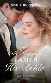 The Marquess Tames His Bride (Mills & Boon Historical) (Brides for Bachelors, Book 2) (eBook, ePUB)