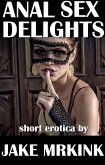 Anal Sex Delights (eBook, ePUB)