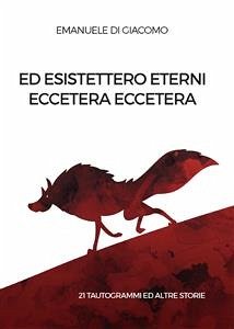 Ed esistettero eterni eccetera eccetera (eBook, ePUB) - Di Giacomo, Emanuele