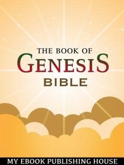 The Book of Genesis (Bible 01) (eBook, ePUB) - Bible