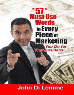 Cover 57 Must Use Words In Every Piece of Marketing You Do for Your Business (eBook, ePUB)