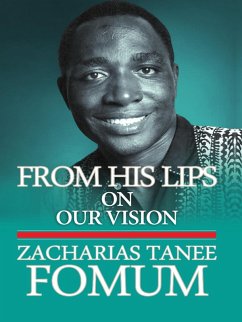 From His Lips: On Our Vision (eBook, ePUB) - Fomum, Zacharias Tanee