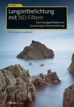 Langzeitbelichtung mit ND-Filtern - Audebert, Christophe