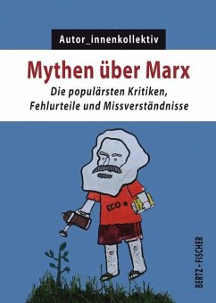 Mythen über Marx - Autor_innenkollektiv