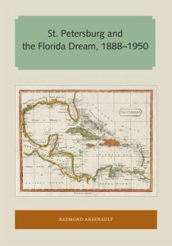 Cover St. Petersburg and the Florida Dream, 1888-1950