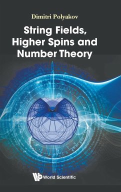 STRING FIELDS, HIGHER SPINS AND NUMBER THEORY - Dimitri Polyakov