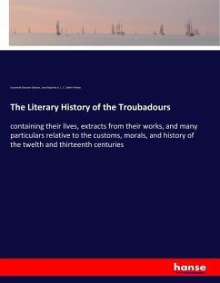 The Literary History of the Troubadours - Dobson, Susannah Dawson; Sainte-Palaye, Jean-Baptiste D. L. C.