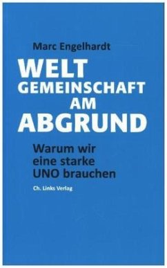 Weltgemeinschaft am Abgrund - Engelhardt, Marc