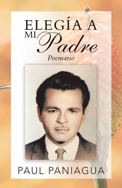 Elegía a mi padre - Paniagua, Paul