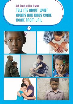 Tell Me about When Moms and Dads Come Home from Jail - Goozh, Judi; Jeweler, Sue