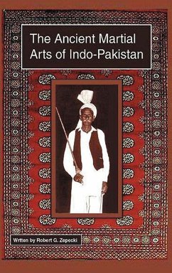 The Ancient Martial Arts of Indo-Pakistan - Zepecki, Robert G.