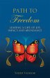 Path to Freedom: Leading a Life of Joy,... - Bild 1