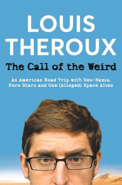 The Call of the Weird - Theroux, Louis