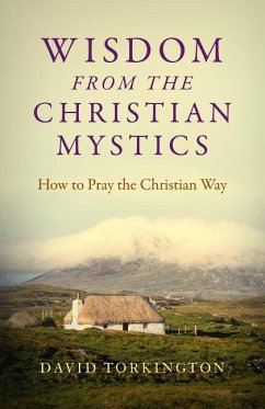 Wisdom from the Christian Mystics - Torkington, David