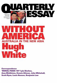 Quarterly Essay 68 Without America - White, Hugh