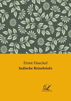 Indische Reisebriefe - Haeckel, Ernst