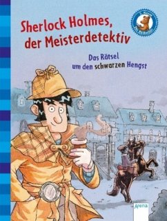 Das Rätsel um den schwarzen Hengst / Sherlock Holmes, der Meisterdetektiv Bd.2 - Pautsch, Oliver;Doyle, Arthur Conan;Rupp, Dominik