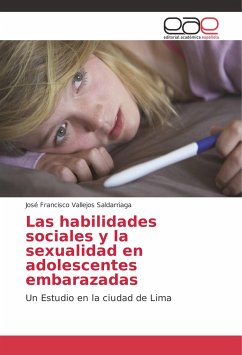 Las habilidades sociales y la sexualidad en adolescentes embarazadas - Vallejos Saldarriaga, José Francisco