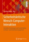 Sicherheitskritische Mensch-Computer-Interaktion Sicherheitskritische Mensch-Computer-Interaktion