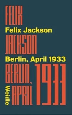 Berlin, April 1933 - Jackson, Felix
