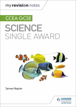 My Revision Notes: CCEA GCSE Science Single Award - Napier, James