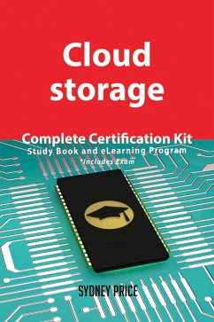 Cloud storage Complete Certification Kit - Study Book and eLearning Program (eBook, ePUB)