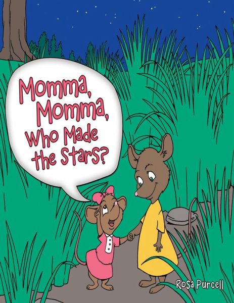 Momma, Momma, Who Made the Stars? (eBook, ePUB) Momma, Momma, Who Made the Stars? (eBook, ePUB)