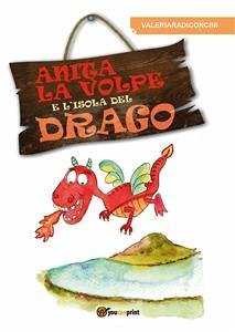 Anita la volpe e l'isola del drago (eBook, ePUB) - Radiconcini, Valeria