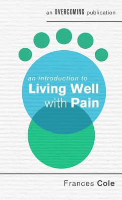 An Introduction to Living Well with Pain (eBook, ePUB) - Cole, Frances