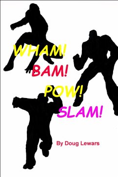 Cover Wham! Bam! Pow! Slam! (eBook, ePUB)