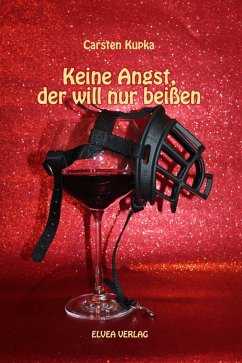 Keine Angst, der will nur beißen (eBook, ePUB) - Kupka, Carsten