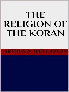 The religion of the Koran (eBook, ePUB) - N. WOLLASTON, ARTHUR