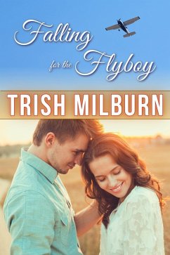 Cover Falling for the Flyboy (eBook, ePUB)