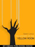 The Mystery of &quote;The Yellow Room&quote; (eBook, ePUB)