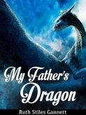 My Father's Dragon (eBook, ePUB) My Father's Dragon (eBook, ePUB)